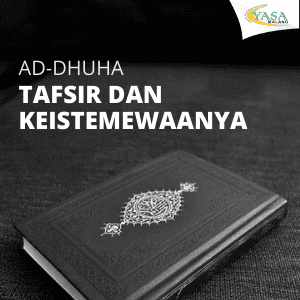 Tafsir dan Keistimewaan Ad-dhuha