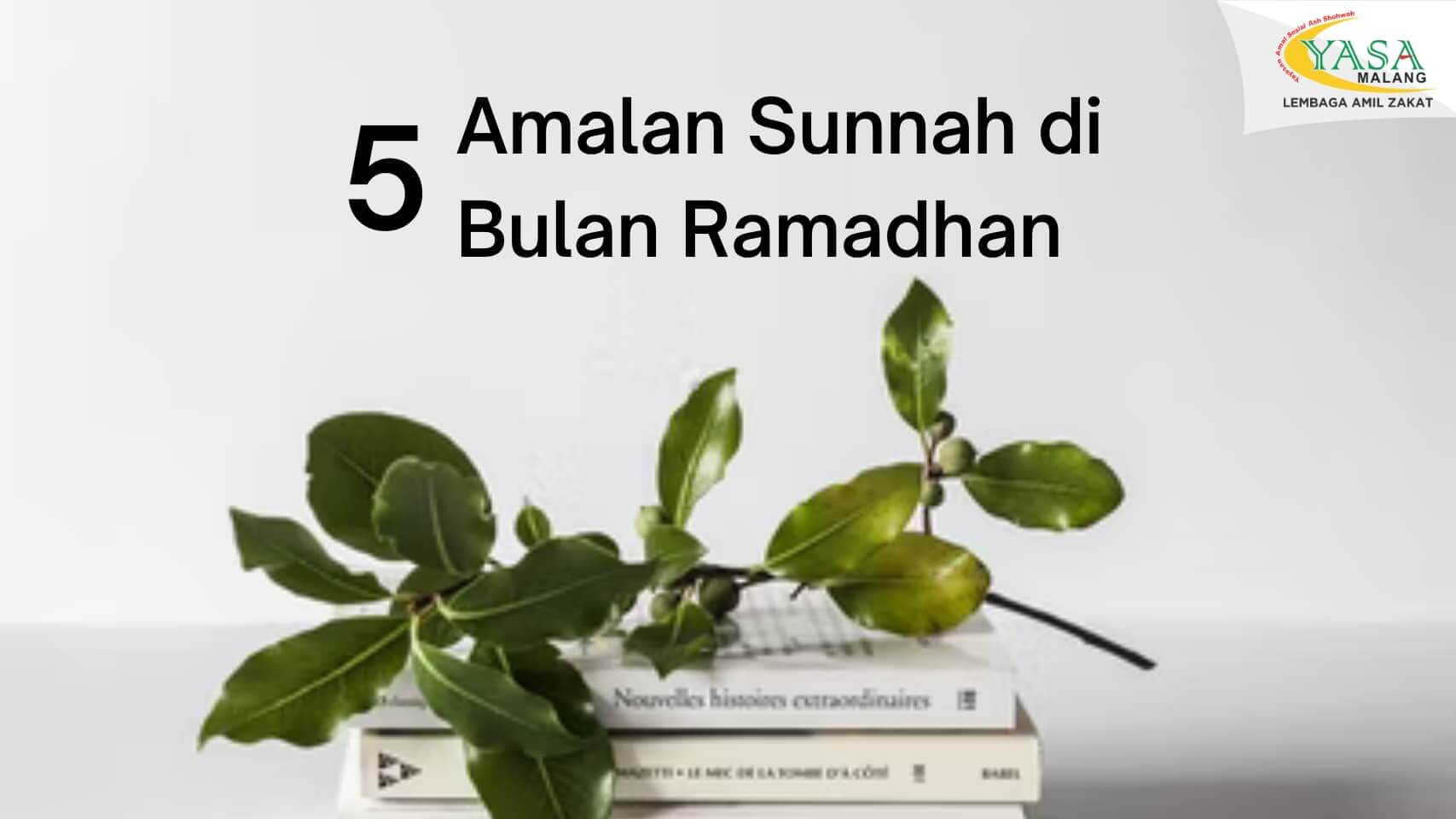 Amalan Sunnah di Bulan Ramadhan