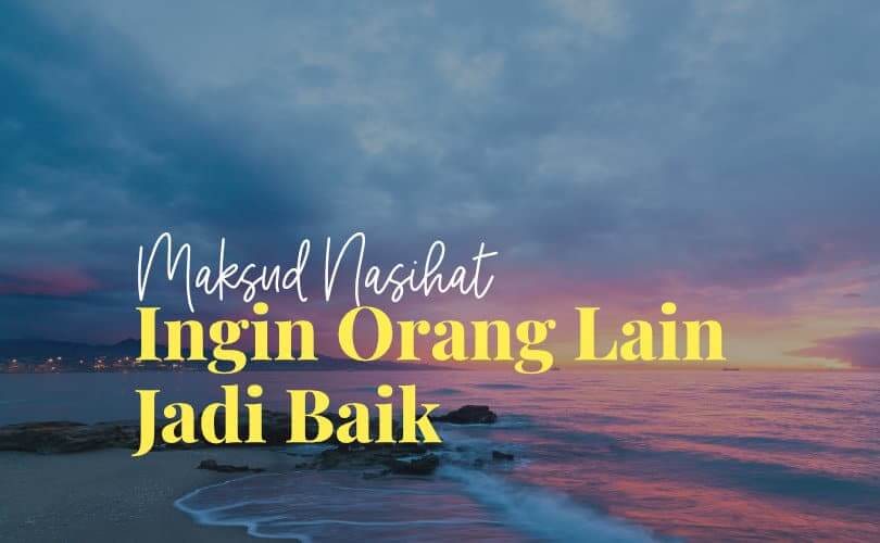 Ingin Orang Lain Jadi Baik