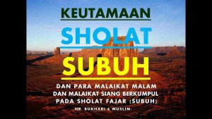 Keutamaan sholat subuh